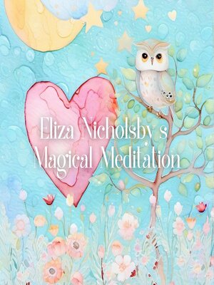 cover image of Eliza Nicholsby's Magical Meditation